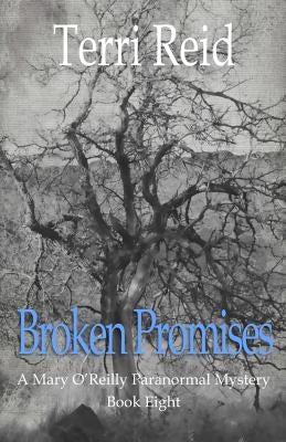 Broken Promises: A Mary O'Reilly Paranormal Mystery - Book Eight by Reid, Terri