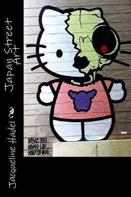 Japan Street Art by Hadel, Jacqueline