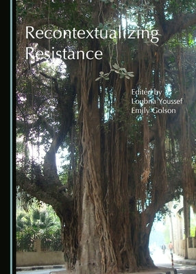 Recontextualizing Resistance by Golson, Emily