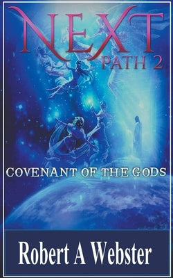 Next - Covenant of the Gods by Webster, Robert A.