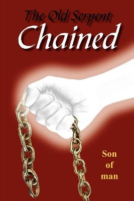 The Old Serpent Chained by Son of Man