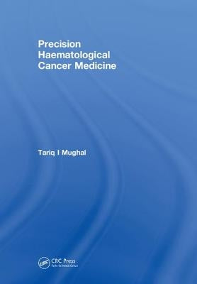 Precision Haematological Cancer Medicine by Mughal, Tariq