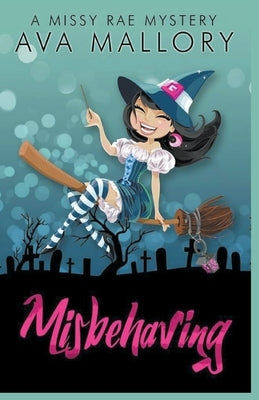 Misbehaving by Mallory, Ava