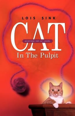 Cat in the Pulpit by Sink, Lois
