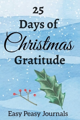 25 Days of Christmas Gratitude by Journals, Easy Peasy