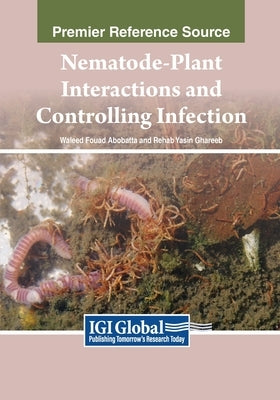 Nematode-Plant Interactions and Controlling Infection by Abobatta, Waleed Fouad