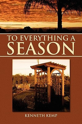 To Everything a Season by Kemp, Kenneth
