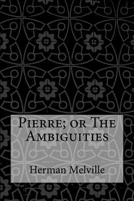 Pierre; or The Ambiguities by Anderson, Taylor