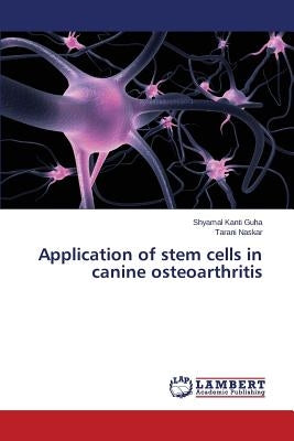 Application of stem cells in canine osteoarthritis by Guha Shyamal Kanti