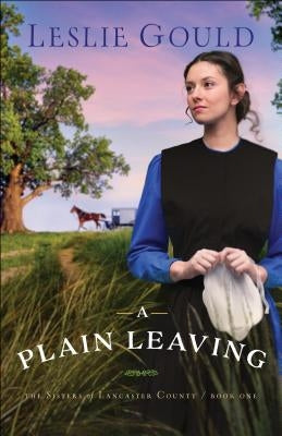 A Plain Leaving by Gould, Leslie