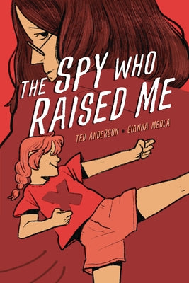 The Spy Who Raised Me by Anderson, Ted