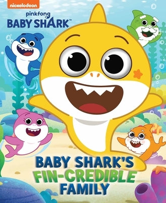 Baby Shark's Big Show: Baby Shark's Fin-Credible Family by Baranowski, Grace