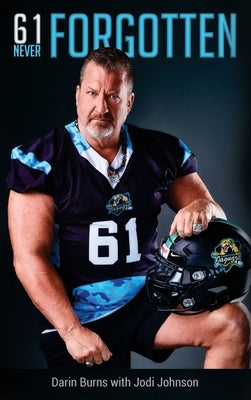 61 Never Forgotten by Burns, Darin