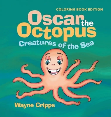 Oscar the Octopus: Coloring Book by Cripps, Wayne