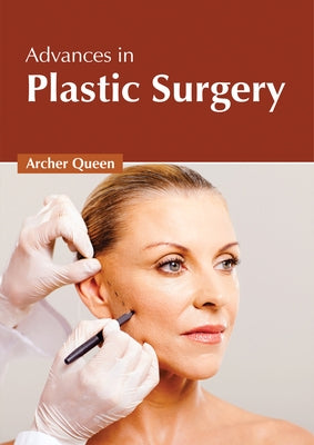 Advances in Plastic Surgery by Queen, Archer