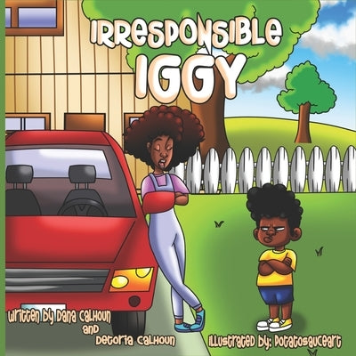 Irresponsible Iggy by Calhoun, Detoria