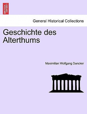 Geschichte des Alterthums by Duncker, Maximilian Wolfgang