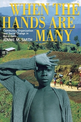 When the Hands Are Many by Smith, Jennie M.