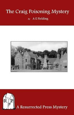 The Craig Poisoning Mystery: A Chief Inspector Pointer Mystery by Fielding, A. E.