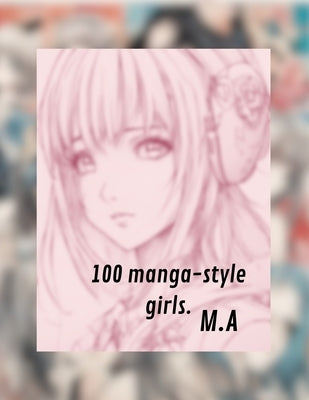 100 manga style girls by M. a.