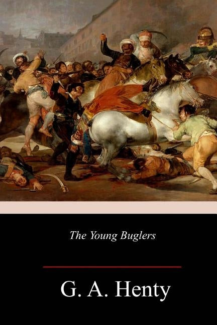 The Young Buglers by Henty, G. a.