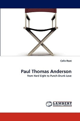 Paul Thomas Anderson by Root, Colin