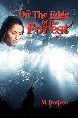 On the Edge of the Forest by Desiree, M.
