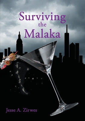Surviving the Malaka by Zirwes, Jesse A.