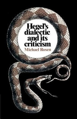 Hegel's Dialectic and Its Criticism by Rosen, Michael
