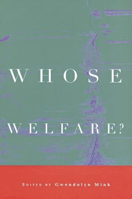 Whose Welfare?: The Albany Congress of 1754 by Mink, Gwendolyn