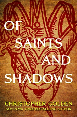 Of Saints and Shadows by Golden, Christopher