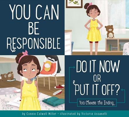 You Can Be Responsible: Do It Now or Put It Off? by Miller, Connie Colwell
