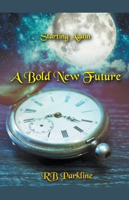 A Bold New Future by Parkline, Rb