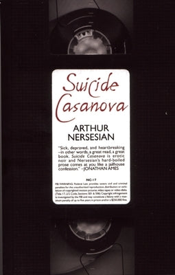 Suicide Casanova by Nersesian, Arthur