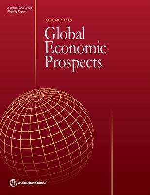 Global Economic Prospects, January 2025 by World Bank Group