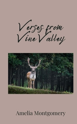 Verses from Vine Valley by Montgomery, Amelia