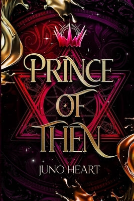 Prince of Then: A Fae Romance by Heart, Juno