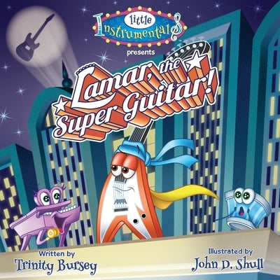 Lamar the Super Guitar by Shull, John D.