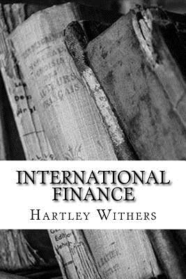 International Finance by Withers, Hartley
