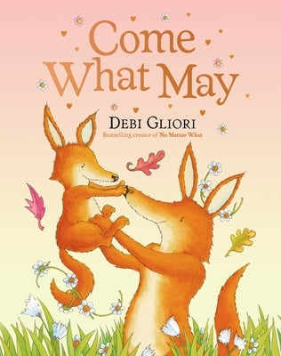 Come What May by Gliori, Debi