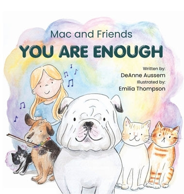 Mac and Friends: You Are Enough by Aussem, Deanne