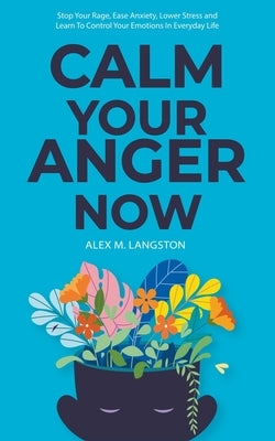 Calm Your Anger Now by Books, Heartfree