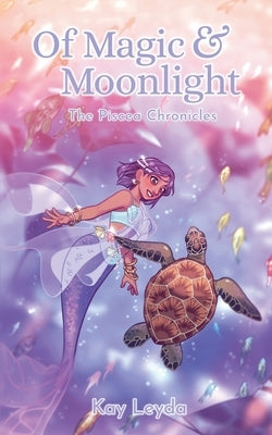 Of Magic & Moonlight by Leyda, Kay