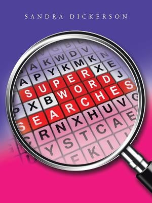 Super Word Searches by Dickerson, Sandra