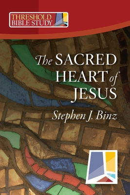 Sacred Heart of Jesus by Binz, Stephen J.
