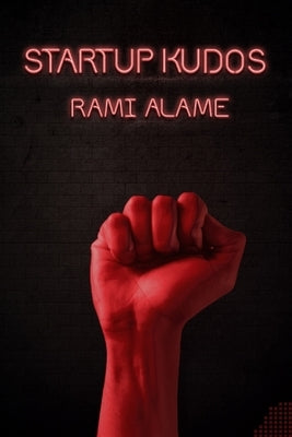 Startup Kudos by Alame, Rami