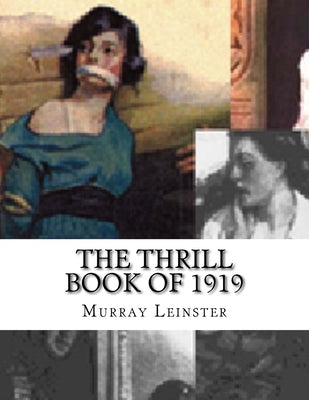The Thrill Book of 1919 by Leinster, Murray