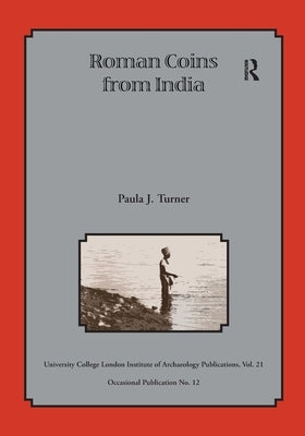 Roman Coins from India by Turner, Paula J.