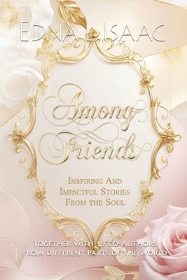 Among Friends by Isaac, Edna L.