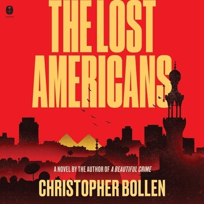 The Lost Americans by Bollen, Christopher